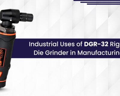 Industrial Uses of DGR-32 Right Angle Die Grinder in Manufacturing Units