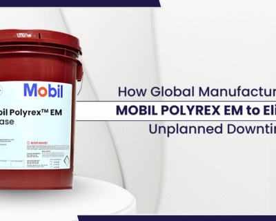 How Global Manufacturers Use Mobil Polyrex EM to Eliminate Unplanned Downtime