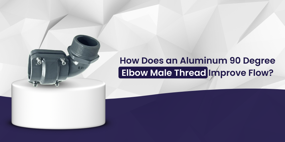 How Does an Aluminum 90 Degree Elbow Male Thread Improve Flow?